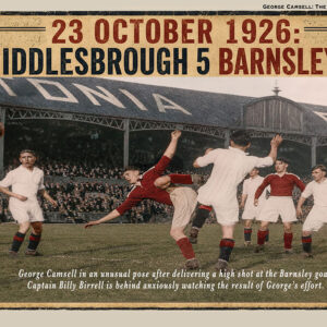 George Camsell: The Man Who Broke All the Records and Shook the World of Football - Image 3